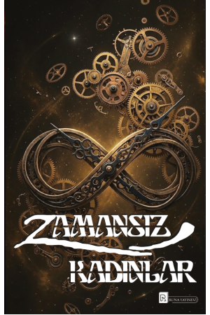 ZAMANSIZ KADINLAR&hellip;