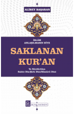 İslam Anlaşılmasın Diye Saklanan Kur'an - Alibey Başaran