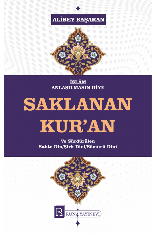 İslam Anlaşılmasın Diye Saklanan Kur'an