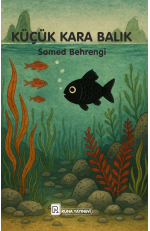KÜÇÜK KARA BALIK-Samed Behrengi