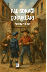 PAL SOKAĞI ÇOCUKLARI-Ferenc Molnár PAL SOKAĞI ÇOCUKLARI-Ferenc Molnár