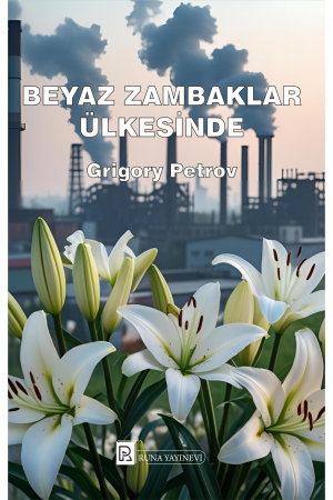 BEYAZ ZAMBAKLAR ÜLKESİNDE-Grigory Petrov&hellip;