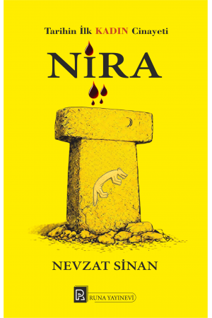 TARİHİN İLK KADIN CİNAYETİ NİRA&hellip;