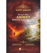 Kur’an’a Göre Ahiret Hakkında Yanlış Bilinenler&hellip;