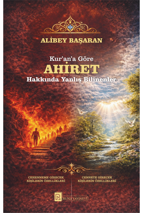 Kur’an’a Göre Ahiret Hakkında Yanlış Bilinenler