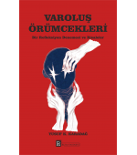 VAROLUŞ ÖRÜMCEKLERİ - BİR REFLEKSİYON DENEMESİ VE RİSALELER&hellip;